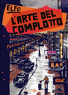 "L'arte del complotto", un thriller intriso di ritmo, humour e pop "L'arte del complotto", un thriller intriso di ritmo, humour e pop